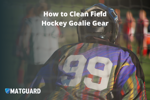 How to Clean Field Hockey Goalie Gear