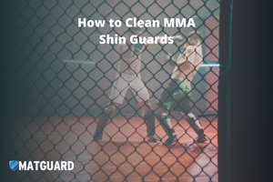 How to Clean MMA Shin Guards