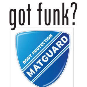 Got Funk? Matguard can help!