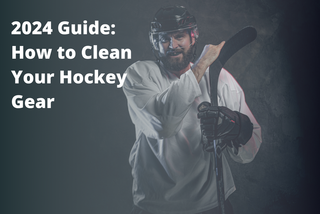 2024 Guide: How to Clean Your Hockey Gear