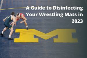 A Guide to Disinfecting Your Wrestling Mats in 2023