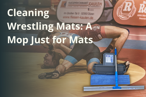 Cleaning Wrestling Mats: A Mop Just for Mats