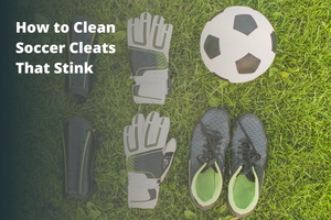 How to Clean Soccer Cleats That Stink