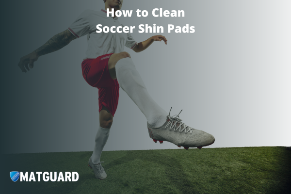How to Clean Soccer Shin Pads