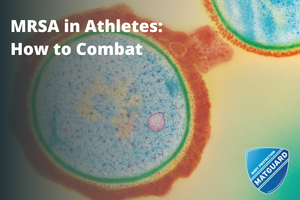 MRSA in Athletes: How to Combat