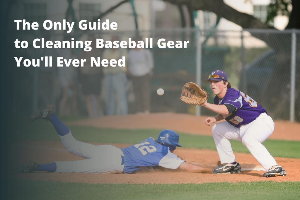 The Only Guide to Cleaning Baseball Gear You'll Ever Need
