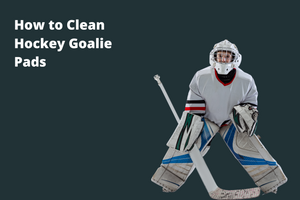 How to Clean Hockey Goalie Pads